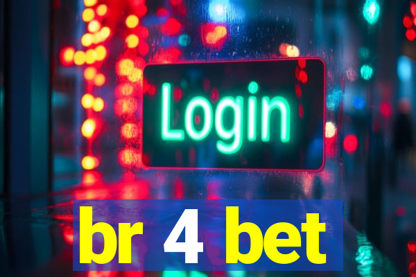 br 4 bet